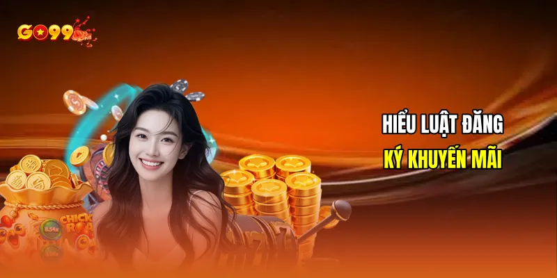 Hiểu luật đăng ký khuyến mãi